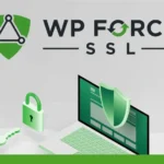 A graphic featuring the "WP Force SSL" logo with a shield and padlock icon, a laptop displaying a shield, and a key symbol. An additional green logo is present in the upper left corner, highlighting its role as an essential SSL plugin for seamless WordPress HTTPS Redirect integration.