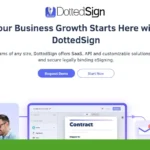 Experience business growth with DottedSign's customizable eSign solutions. Perfect for those seeking advanced SaaS and seamless API integration, this platform streamlines your document processes. Enhance efficiency today—click "Request Demo" to see DottedSign in action.