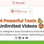 Promotional graphic for Prowd featuring "4 Powerful Tools, Unlimited Videos" aimed at non-designers, founders, and small teams. Includes Product Hunt badge and social media icons.