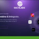 Eachlabs interface displaying AI workflow integration with app icons on a purple background. Options to select, combine, and integrate AI models are shown on the left.