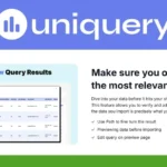 Screenshot of the uniqquery platform showing a data preview feature and instructions to import only relevant data by previewing and editing queries before importing.