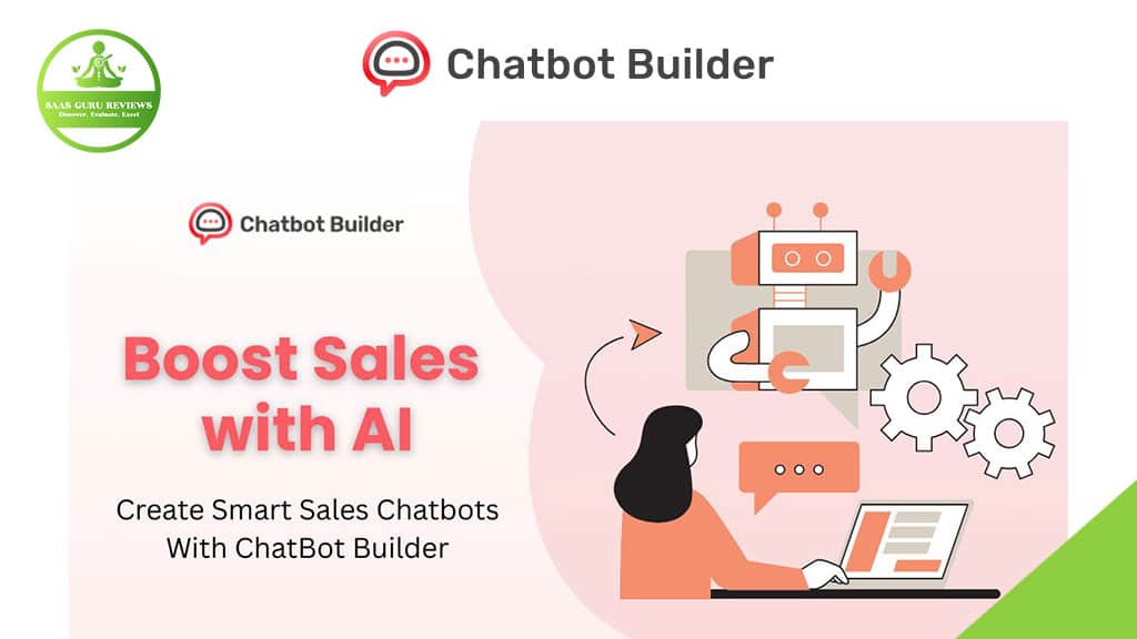 A person uses a laptop with chatbot and gear icons; text reads “Boost Sales with AI. Create Smart Sales Chatbots With Chatbot Builder for Your Business.”.